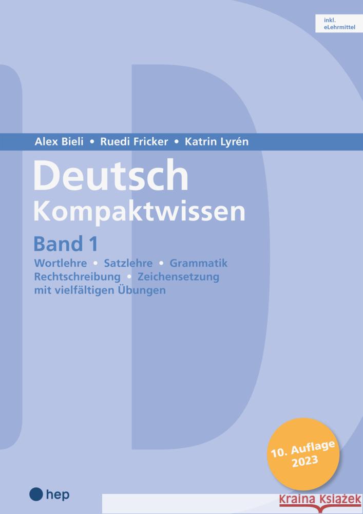 Deutsch Kompaktwissen. Band 1 (Print inkl. eLehrmittel) Bieli, Alex, Lyrén, Katrin, Fricker, Ruedi 9783035520231 hep Verlag