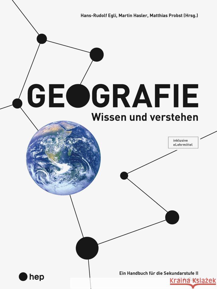 Geografie (Print inkl. eLehrmittel, Neuauflage 2022) Egli, Hans-Rudolf, Hasler, Martin, Probst, Matthias 9783035520323 hep Verlag