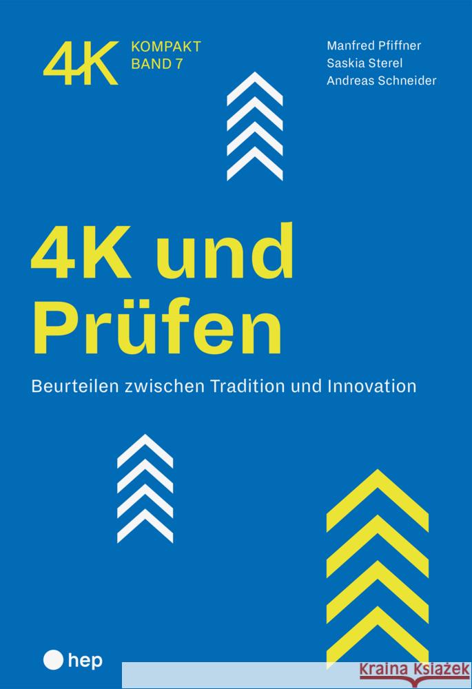 4K und Prüfen Pfiffner, Manfred, Sterel, Saskia, Schneider, Andreas 9783035523294 hep Verlag