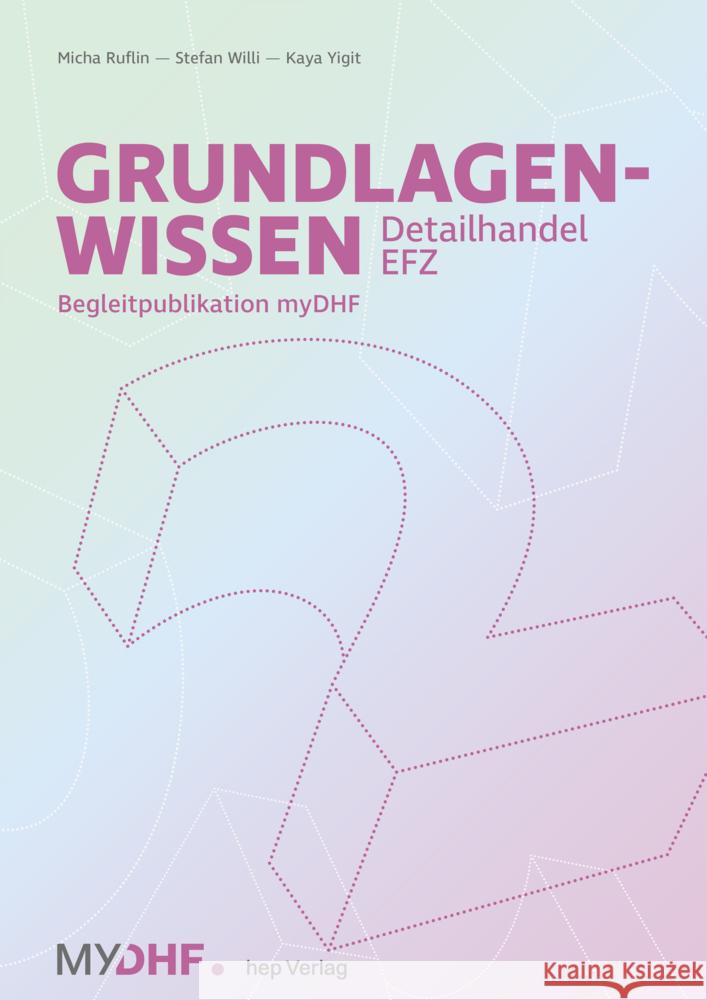 Grundlagenwissen 2 Detailhandel EFZ Ruflin, Micha, Willi, Stefan, Yigit, Kaya 9783035523669