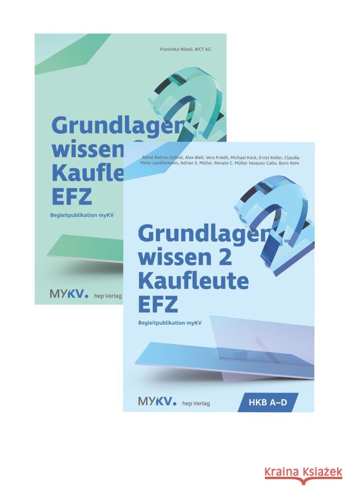 Grundlagenwissen 2 Kaufleute EFZ - HKB A bis HKB E Bieli, Alex, Balmer-Zahnd, Rahel, Friedli, Vera 9783035524901