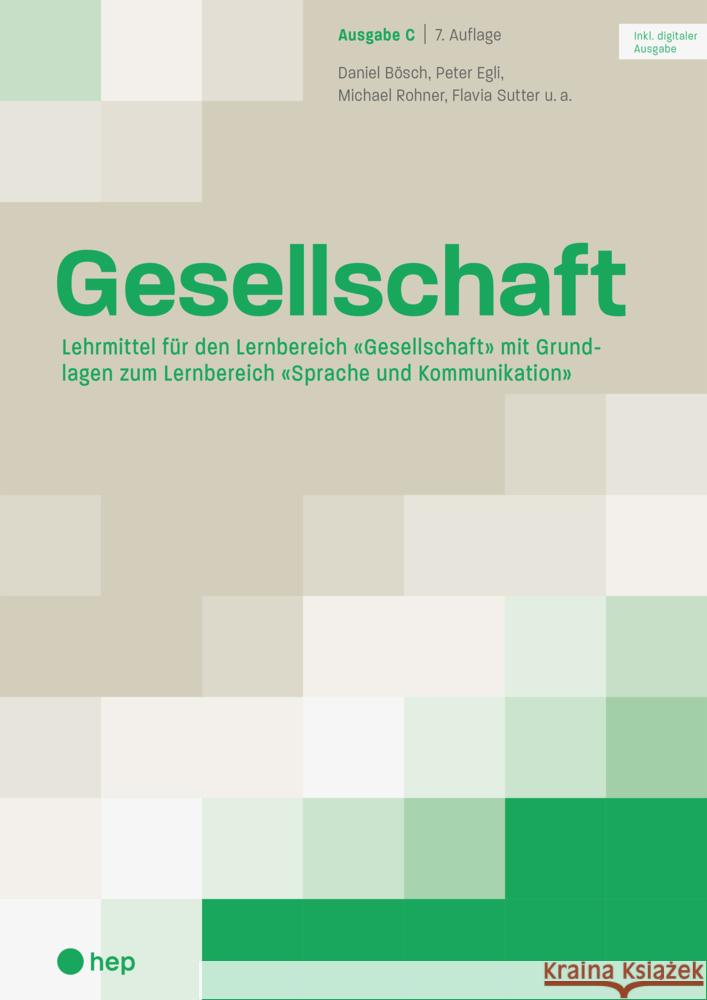 Gesellschaft Ausgabe C (Print inkl. digitaler Ausgabe, Neuauflage 2024) Bösch, Daniel, Egli, Peter, Rohner, Michael 9783035525779