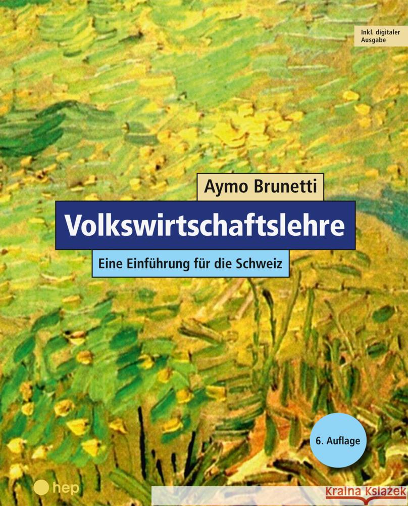 Volkswirtschaftslehre (Print inkl. E-Book Edubase, Neuauflage 2024) Brunetti, Aymo 9783035526264