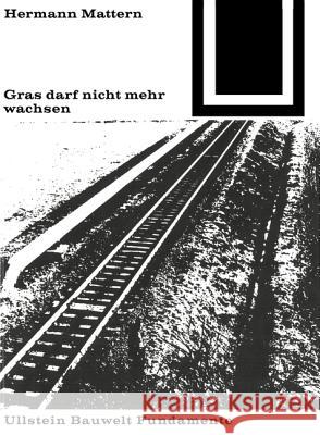 Gras darf nicht mehr wachsen  9783035600049 Birkhäuser