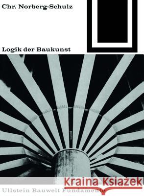 Logik der Baukunst  9783035600063 Birkhäuser
