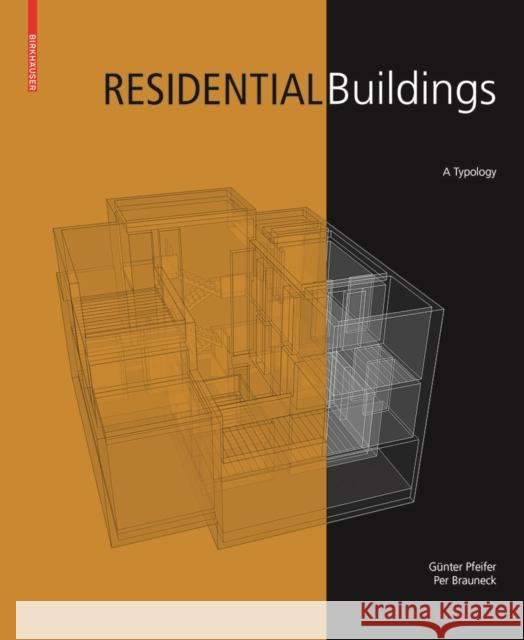 Residential Buildings : A Typology Pfeifer, Günter; Brauneck, Per 9783035603286