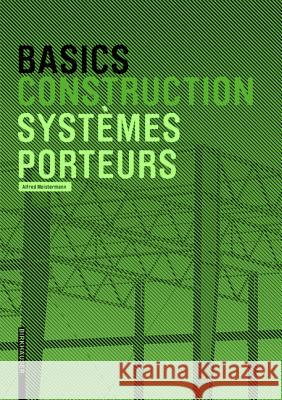 Basics Systèmes porteurs Meistermann, Alfred 9783035605631 Birkhäuser