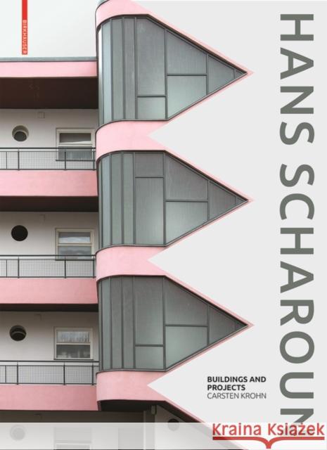 Hans Scharoun: Buildings and Projects Carsten Krohn 9783035606911 Birkhauser