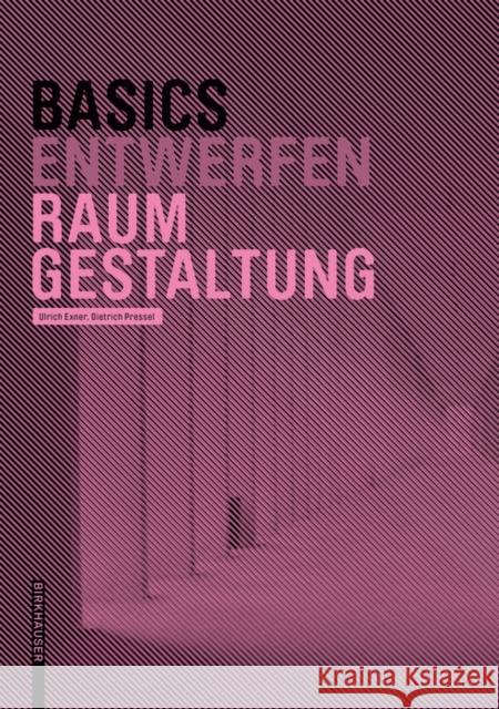 Basics Raumgestaltung Ulrich Exner 9783035610017 Birkhauser