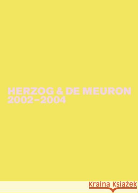 Herzog & de Meuron 2002-2004 Gerhard Mack 9783035610079