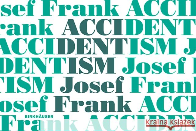 Accidentism - Josef Frank Mikael Bergquist Olof Michelsen 9783035611199 Birkhauser