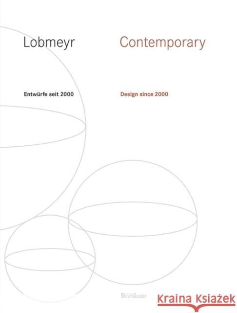 LOBMEYR Contemporary : Entwürfe seit 2000 / Design since 2000 Andreas Rath Leonid Rath Johannes Rath 9783035614077