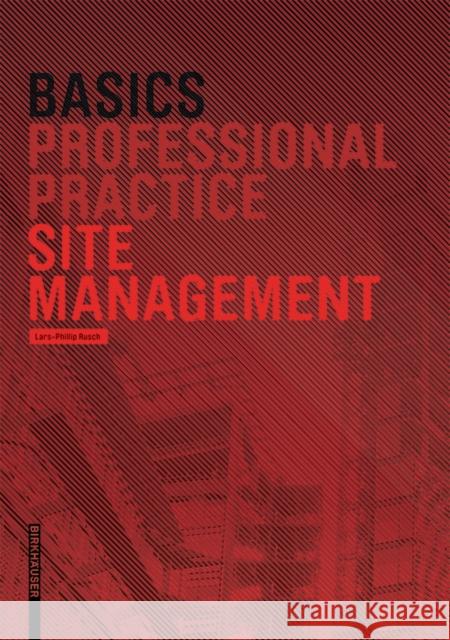 Basics Site Management Lars-Phillip Rusch 9783035616071 Birkhauser