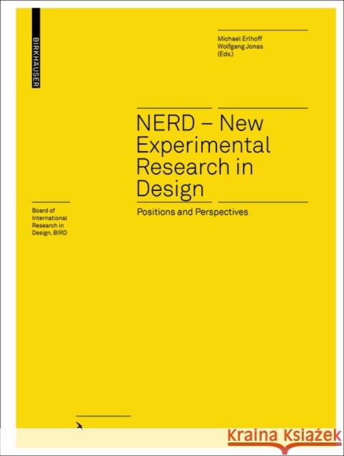 NERD - New Experimental Research in Design Michael Erlhoff Wolfgang Jonas 9783035616804 Birkhauser Boston