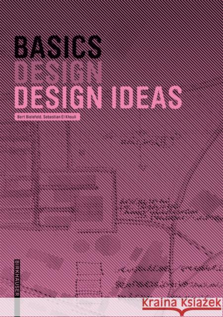 Basics Design Ideas Bielefeld, Bert; El khouli, Sebastian 9783035617450 Birkhäuser Berlin