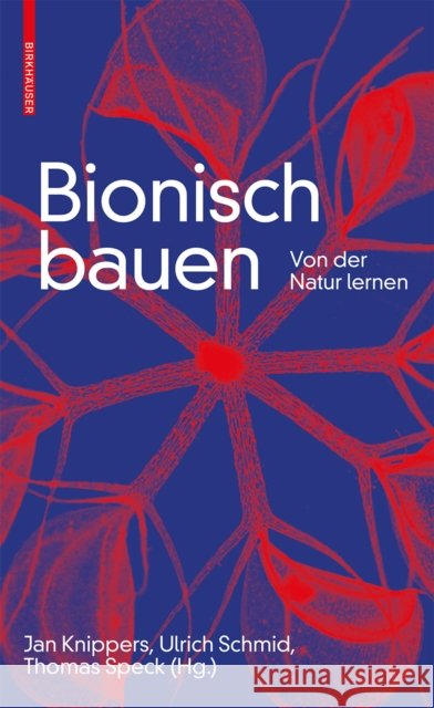Bionisch bauen : Von der Natur lernen  9783035617856 Birkhäuser