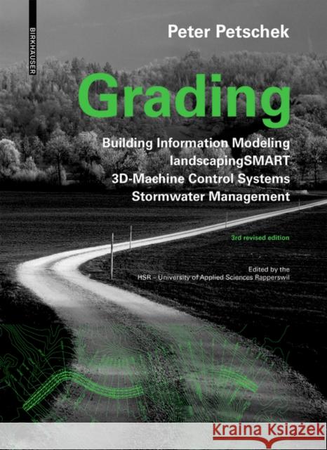 Grading : BIM. landscapingSMART. 3D-Machine Control Systems. Stormwater Management Peter Petschek 9783035619560 De Gruyter (JL)