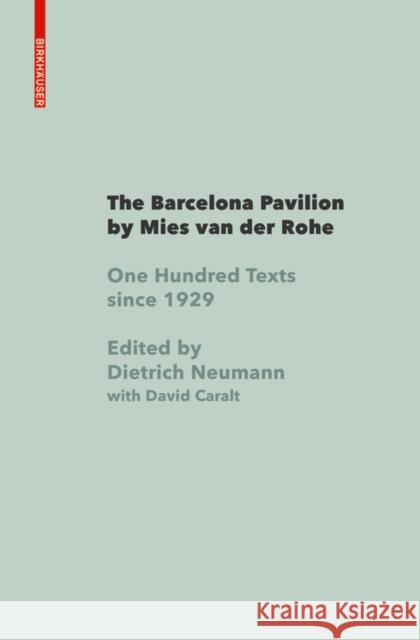 The Barcelona Pavilion by Mies van der Rohe : One Hundred Texts 1929 - 2019  9783035619850 Birkhauser