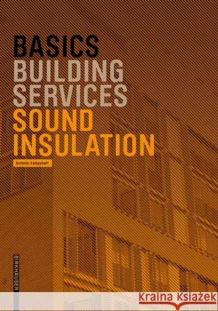 Basics Sound insulation Dominic Kampshoff 9783035621037 Birkhauser