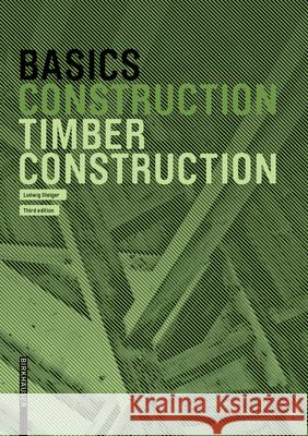 Basics Timber Construction Ludwig Steiger 9783035621266 Birkhauser