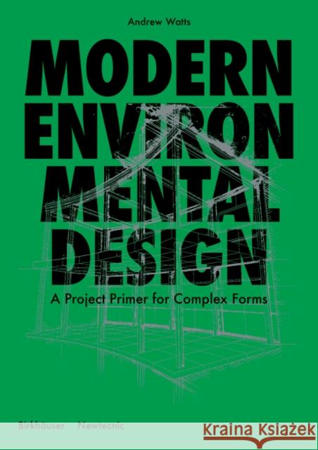 Modern Environmental Design Andrew Watts 9783035621440