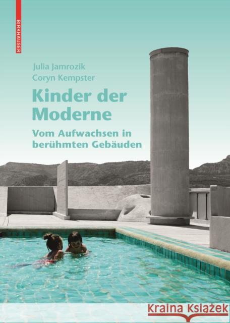 Kinder Der Moderne: Vom Aufwachsen in Ber Julia Jamrozik Coryn Kempster 9783035621679