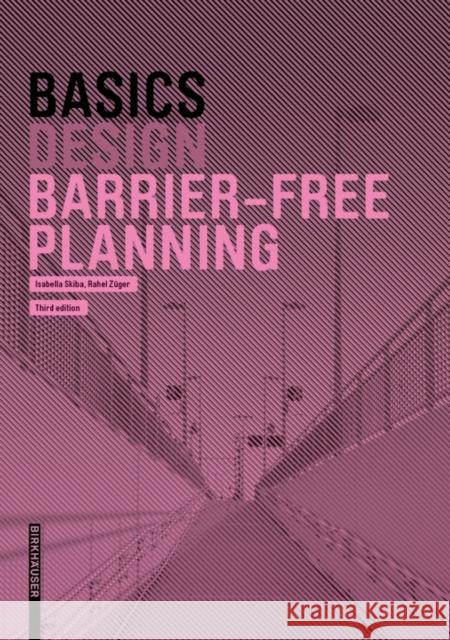 Basics Barrier-free Planning Isabella Skiba Rahel Z 9783035621921 Birkhauser