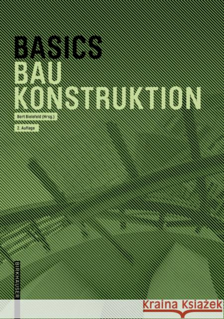 Basics Baukonstruktion Andreas Achilles Katrin Hanses Nils Kummer 9783035623154 Birkhauser