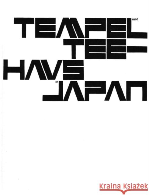 Tempel Und Teehaus in Japan Werner Blaser 9783035623468 Birkhauser