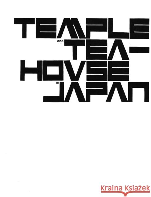 Temple and Teahouse in Japan Werner Blaser 9783035623475 Birkhauser