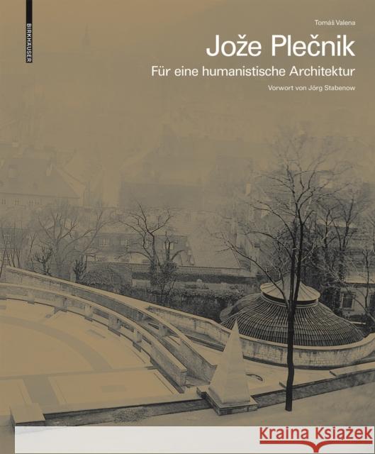 Joze Plečnik. Für Eine Humanistische Architektur Valena, Tomás 9783035624069 Birkhauser