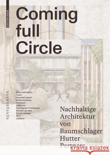 Coming Full Circle: Nachhaltige Architektur Von Baumschlager Hutter Partners Fiel, Wolfgang 9783035624311 Birkhauser