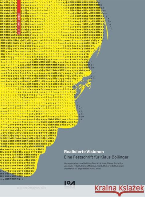 Realisierte Visionen: Eine Festschrift Für Klaus Bollinger  9783035624366 Birkhauser