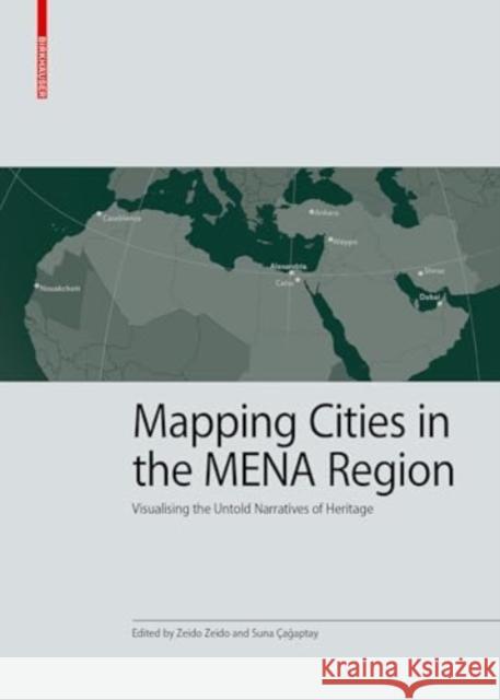 Mapping Cities in the Mena Region Zeido Zeido 9783035625660 Birkhauser
