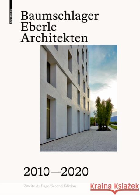 Baumschlager Eberle Architekten 2010-2020 Dietmar Eberle Eberhard Tr?ger 9783035626841