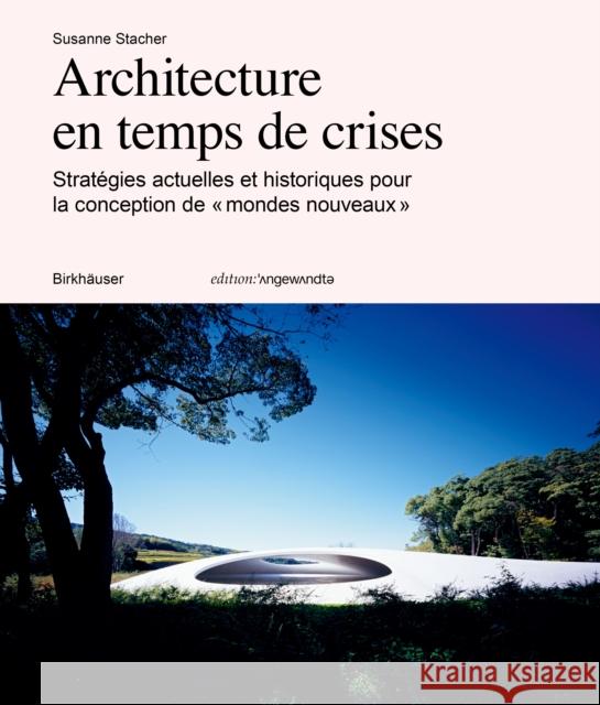 Architecture en temps de crise Susanne Stacher 9783035627749 Birkhauser