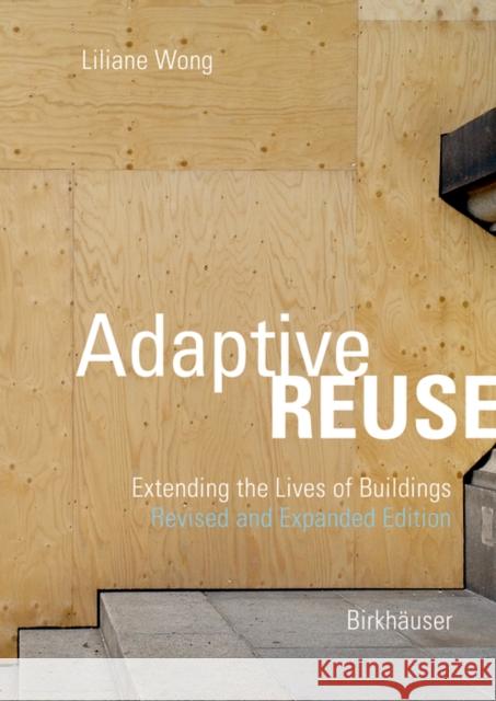 Adaptive Reuse Liliane Wong 9783035629262