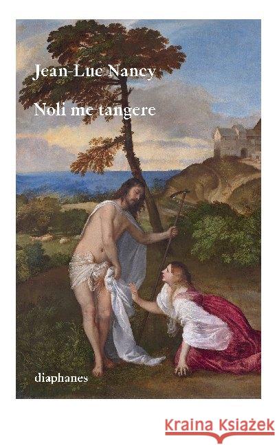 Noli me tangere Nancy, Jean-Luc 9783035801866