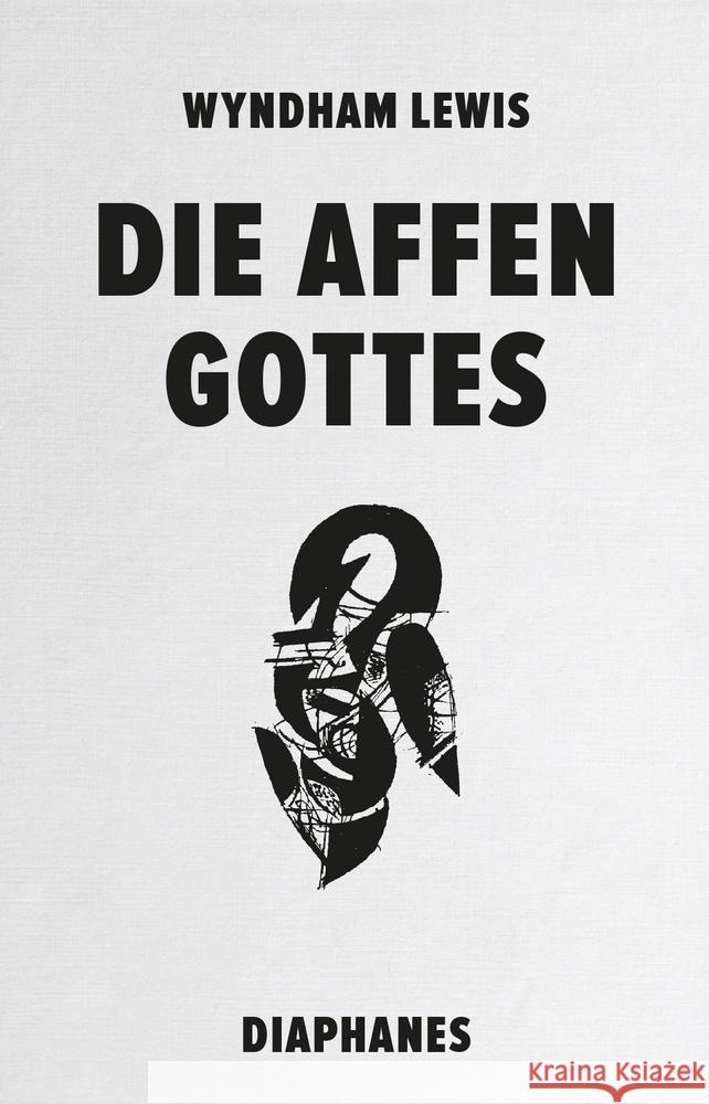 Die Affen Gottes Lewis, Wyndham 9783035803464 diaphanes