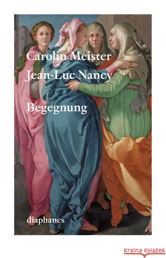 Begegnung Nancy, Jean-Luc, Meister, Carolin 9783035803525 diaphanes