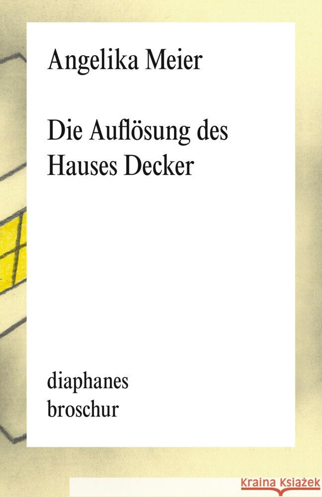 Die Auflösung des Hauses Decker Meier, Angelika 9783035807417 diaphanes