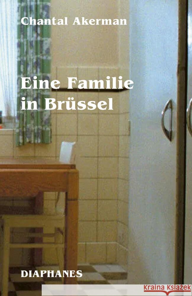 Eine Familie in Brüssel Akerman, Chantal 9783035807561