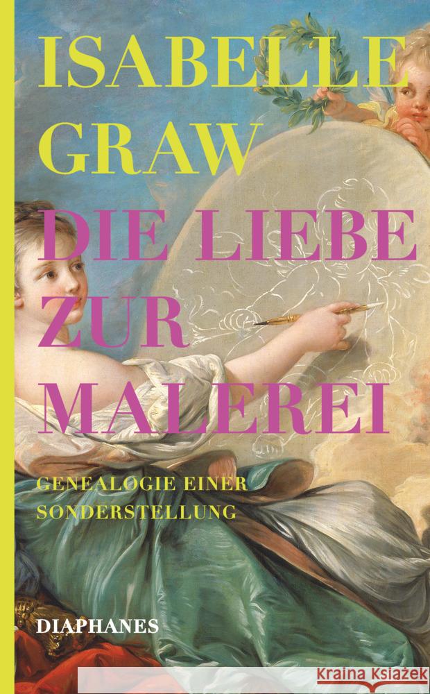 Die Liebe zur Malerei Graw, Isabelle 9783035807912