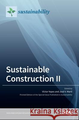 Sustainable Construction II Víctor Yepes, José V Martí 9783036504841