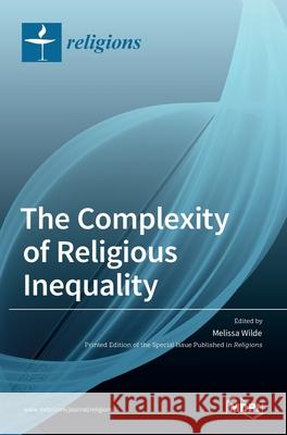 The Complexity of Religious Inequality Melissa Wilde 9783036506463