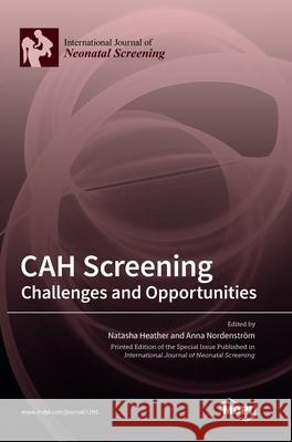 CAH Screening: Challenges and Opportunities Natasha Heather Anna Nordenstr 9783036509242 Mdpi AG