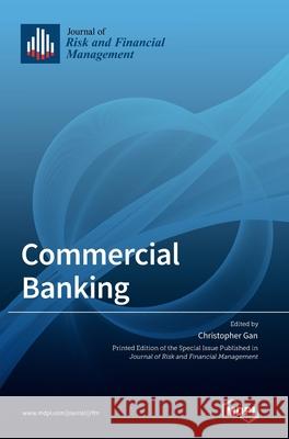 Commercial Banking Christopher Gan 9783036509402 Mdpi AG