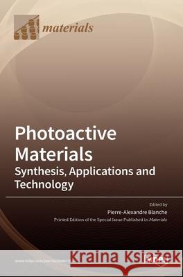 Photoactive Materials Pierre-Alexandre Blanche 9783036509587 Mdpi AG