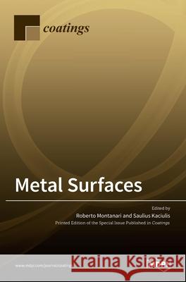 Metal Surfaces Roberto Montanari 9783036510125 Mdpi AG