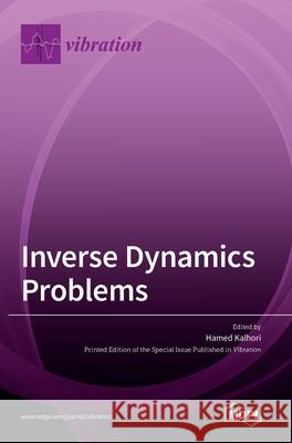 Inverse Dynamics Problems Hamed Kalhori 9783036510668